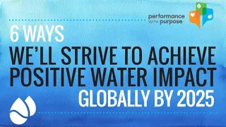 PepsiCo’s Global Positive Water Impact