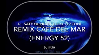 Café del Mar 2024 (DJ Sathya Francesco Tezzoni REMIX)-Energy 52