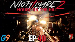 7 Days To Die - Nightmare2 (House On The Hill) EP40 - The Final Stand