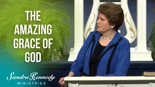 The Amazing Grace of God by Dr. Sandra Kennedy