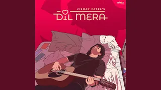 Dil Mera (Acoustic Version)