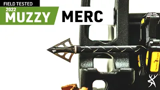 MUZZY MERC | Broadhead Test & Review 2022