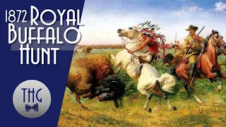 The Great Royal Buffalo Hunt of 1872