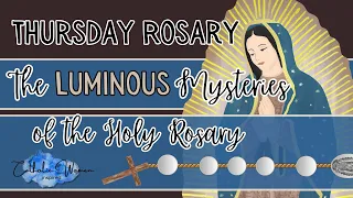 Thursday Rosary 🌹 | The Luminous Mysteries of the Holy Rosary | April 25, 2024
