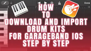 How To Import Drum Kits To GarageBand Sampler iOS | GarageBand IOS Tutorial | GarageBand iPhone/IPad