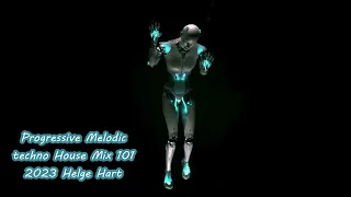 Progressive Melodic techno House Mix 101 2023 Helge Hart