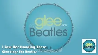 Glee - I Saw Her Standing There (Lyrics On Screen)