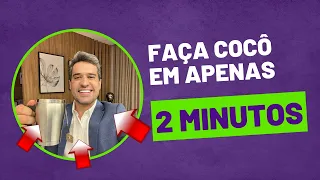 FAÇA COCÔ EM 2 MINUTOS COM ESSA RECEITA MILAGROSA 😱|  DR RENATO SILVEIRA