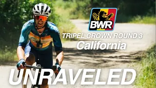 BWR California 2024 - Tripel Crown Round 3 Unraveled