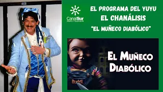 EL PROGRAMA DEL YUYU: "EL CHANÁLISIS" de EL MUÑECO DIABOLICO (1988)