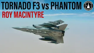 Tornado F3 vs Phantom | Roy Macintyre