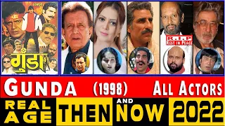 Gunda (1998) Movie Actors Then and Now 2022. Real AGE of All Stars Cast in 2022⭐ Surprise!