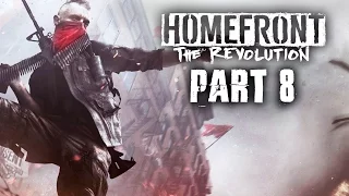 Homefront The Revolution Gameplay Walkthrough Part 8 - HEARTS & MINDS