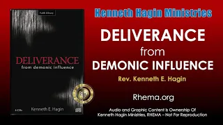 "Deliverance From Demonic Influence" | Rev. Kenneth E. Hagin | *Copyright Protected