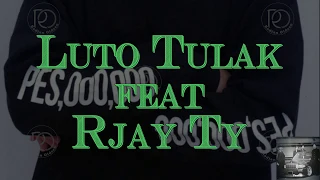 Bugoy na Koykoy - Luto Tulak feat Rjay Ty [Lyrics]