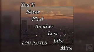 Low Rawls// You´ll Never Find Another Love Like Mine //Sub-Español