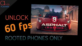 How to unlock 60 fps in Asphalt 9 android (no longer working)