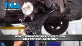 How to Replace Lower Control Arm 2003-2011 Honda Element