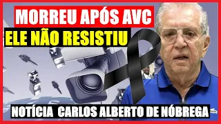 APÓS UM AVC ELE NÃO RESISTIU E MORREU.NOTICIA APRESENTADOR DO SBT CARLOS ALBERTO DE NOBREGA