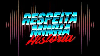 RESPEITA MINHA HISTÓRIA - FM o Dia 🎵