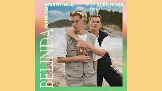 Marcus & Martinus - Alex Rose - Belinda (Official Audio).