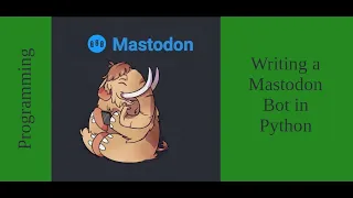 Writing a Mastodon Bot in Python