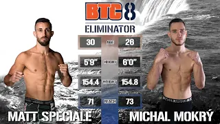 BTC 8: Eliminator - Matt Speciale vs. Michal Mokrý - Fight #5