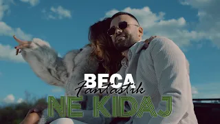 BECA FANTASTIC  - NE KIDAJ (OFFICIAL VIDEO)