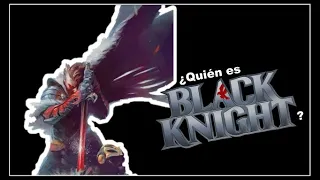 ¿Quién es Black Knight?
