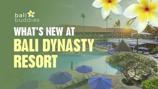 What's new at Bali Dynasty Resort