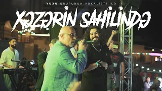 Yuxu Qrupunun Vokalisti ilə Xəzərin Sahilində
