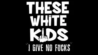 These White Kids - I Give No Fucks (Lyric Audio Video)