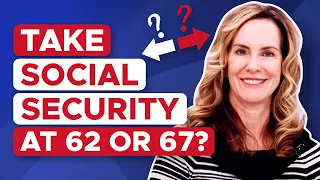 Why You SHOULD Retire and Take Social Security at Age 62  (5 Reasons)