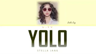 STELLA JANG 스텔라 장 - YOLO lyrics (color coded/han/rom/eng/가사)