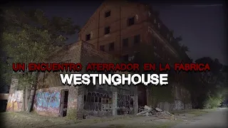 Un Encuentro Aterrador en la Fábrica Westinghouse