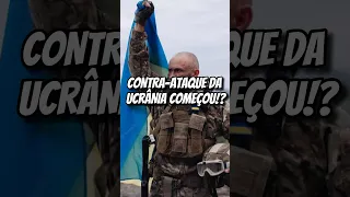 Começou o contra-ataque da Ucrânia!?