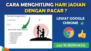 ✅ Cara Menghitung HARI Jadian di Google Menggunakan Chrome