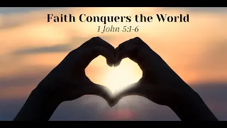 "Faith Conquers the World" Rev. Dr. Candace J. Lansberry