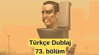 skibidi toilet 73 türkçe dublaj
