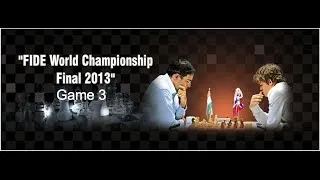 Game 3 - Viswanthan Anand vs Magnus Carlsen | FIDE World Chess Championship