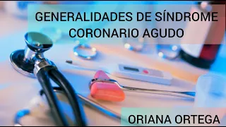 Generalidades de Síndrome Coronario Agudo. (3)