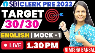 SBI CLERK PRE 2022 | ENGLISH MOCK  - 1 | TARGET 30/30 | NIMISHA BANSAL |