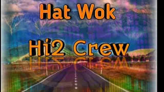 Hi2 Crew - Hat Wok
