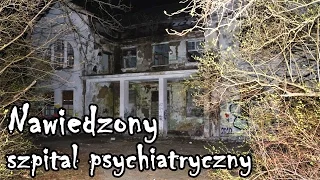 Night in a haunted psychiatric hospital - Urbex History