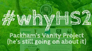 #whyHS2 | Packham's Vanity Project