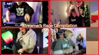 Streamers Rage Compilation Part 113