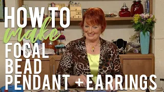 How to Make a Focal Bead Pendant, Ear Wires, Arabian Window Earrings, Tulip Column Earrings
