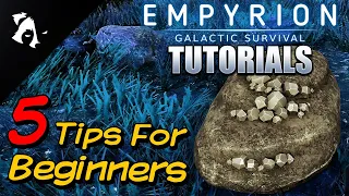 Empyrion Tutorials 2022 - 5 Tips for Beginners