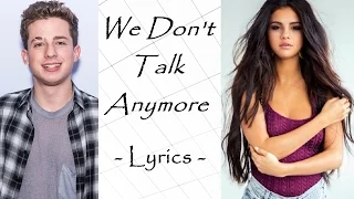 We Don't Talk Anymore - Charlie Puth Ft Selena Gomez ( Lyrics Video) - HQ