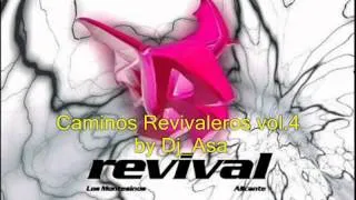 SESION REVIVAL ESENCIA : Caminos Revivaleros vol 4 by Dj Asa